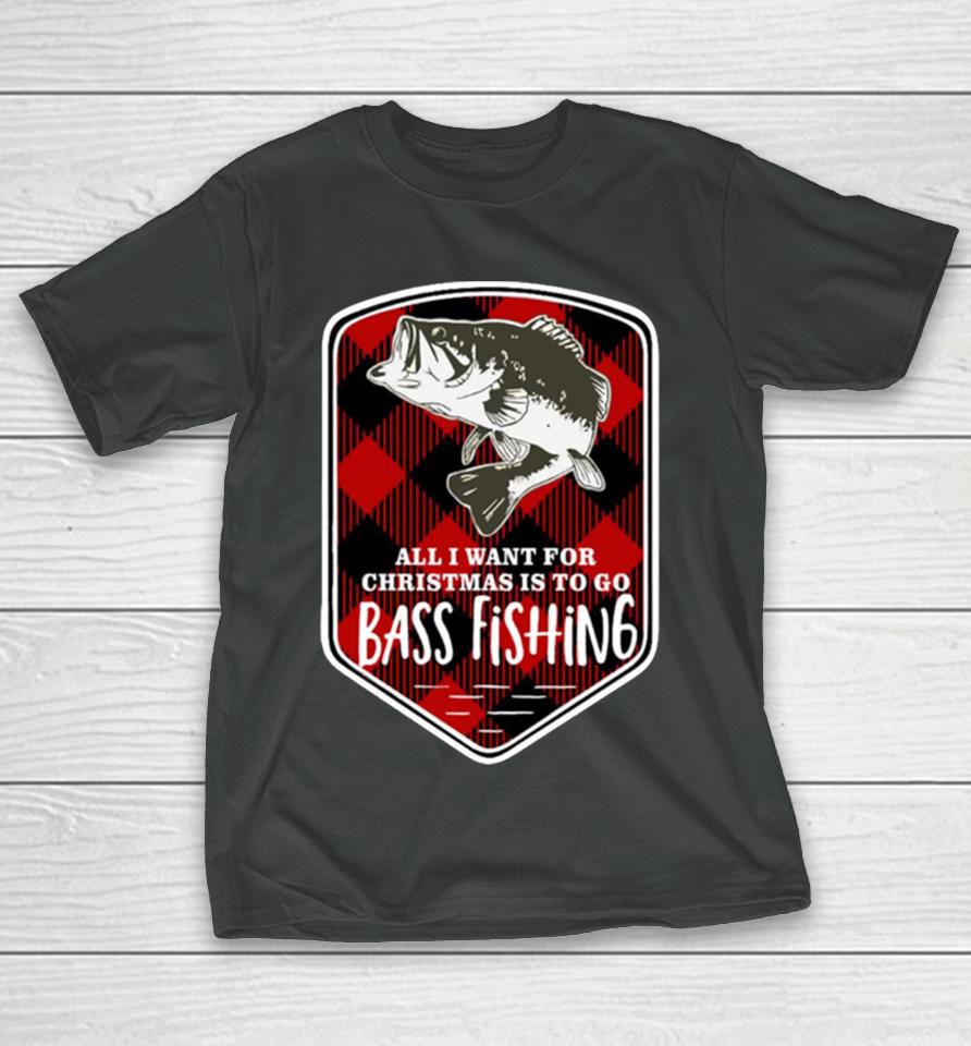 Bass Fishing All I Want Christmas Plaid T-Shirt