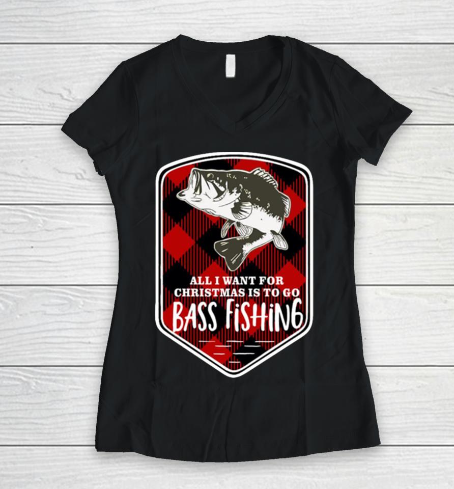 Bass Fishing All I Want Christmas Plaid Women V-Neck T-Shirt