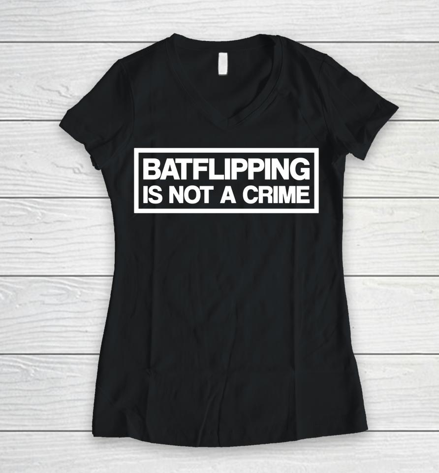 Batflipping Is Not A Crime Women V-Neck T-Shirt