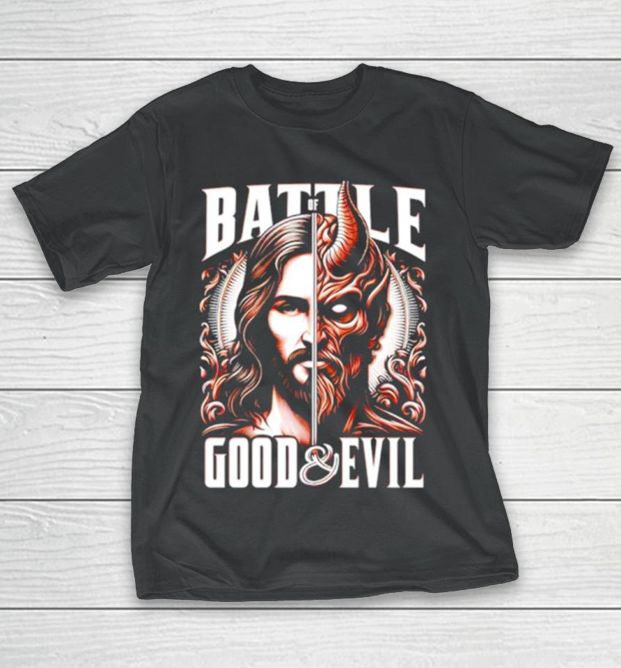 Battle Of Good And Evil Eternal Struggle Between Good And Evil T-Shirt