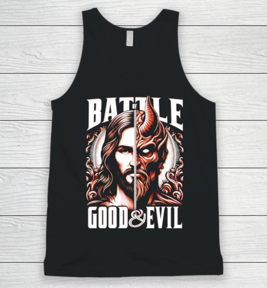 Battle Of Good And Evil Eternal Struggle Between Good And Evil Unisex Tank Top