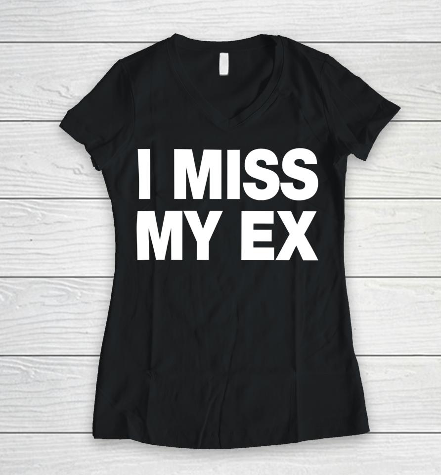 Baylenlevineshop I Miss My Ex Women V-Neck T-Shirt