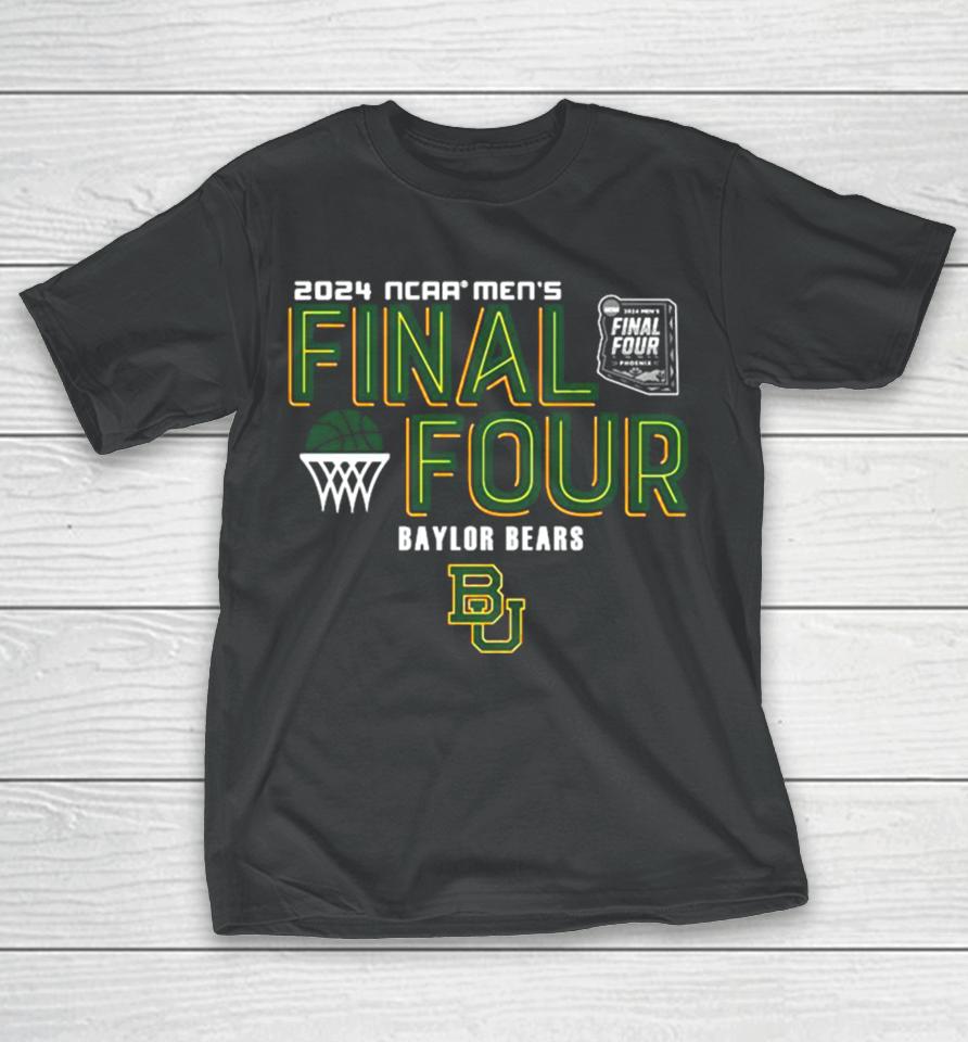 Baylor Bears 2024 Ncaa Men’s Basketball March Madness Final Four T-Shirt