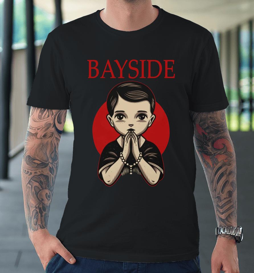 Bayside Prayers Premium T-Shirt