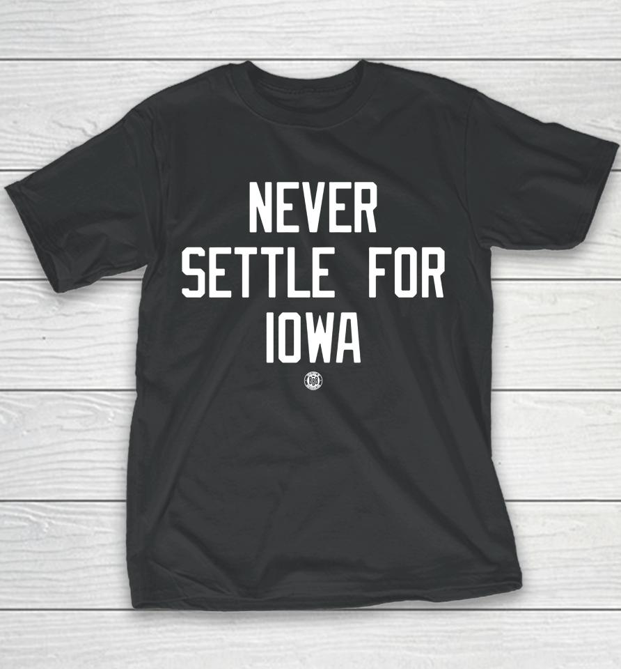 Bbb Printing Sports Nebraska Cornhuskers Never Settle For Iowa Youth T-Shirt