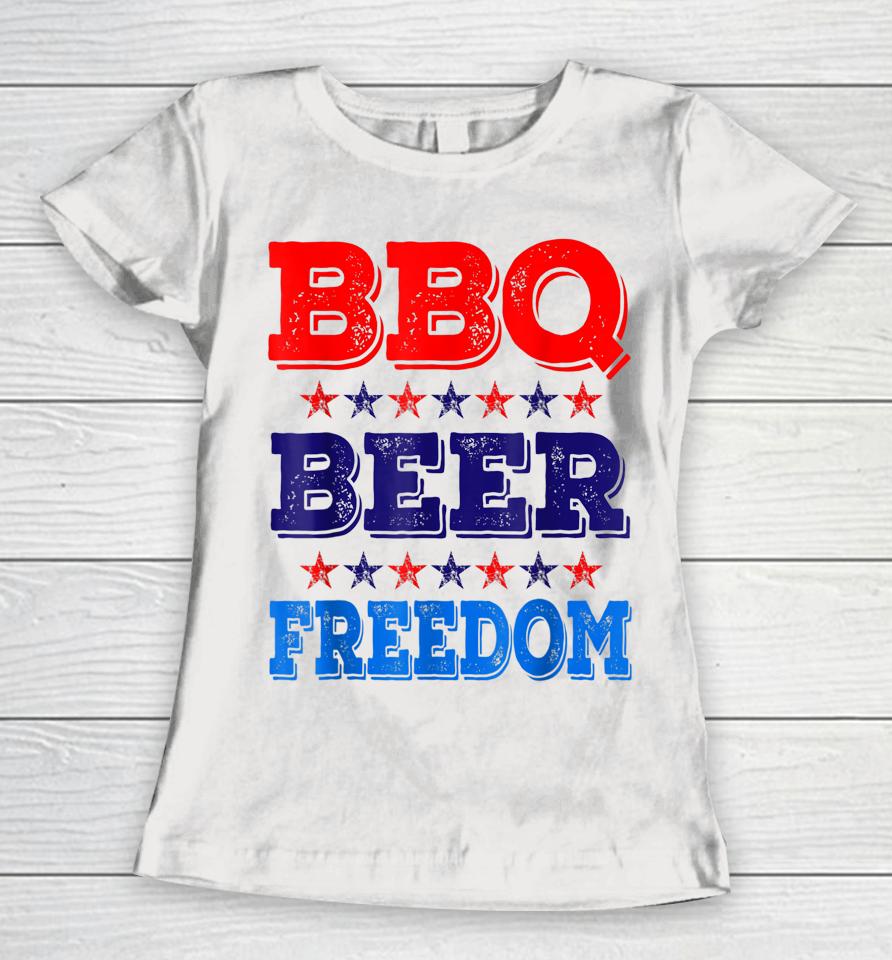 Bbq Beer Freedom America Beer Usa Party 4Th Of July Women T-Shirt