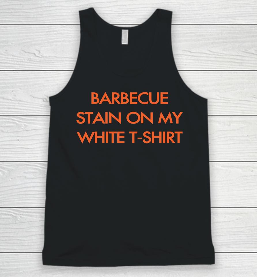 Bbq Stain On My White T-Shirt Unisex Tank Top