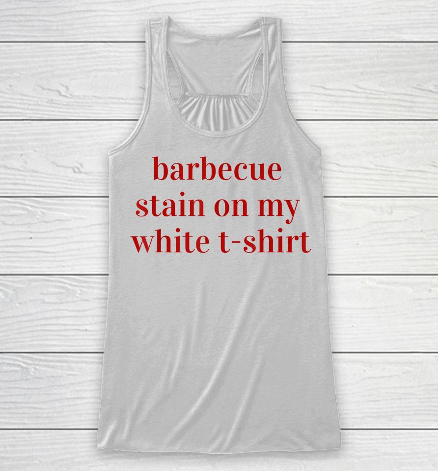 Bbq Stain On My White T-Shirt Racerback Tank