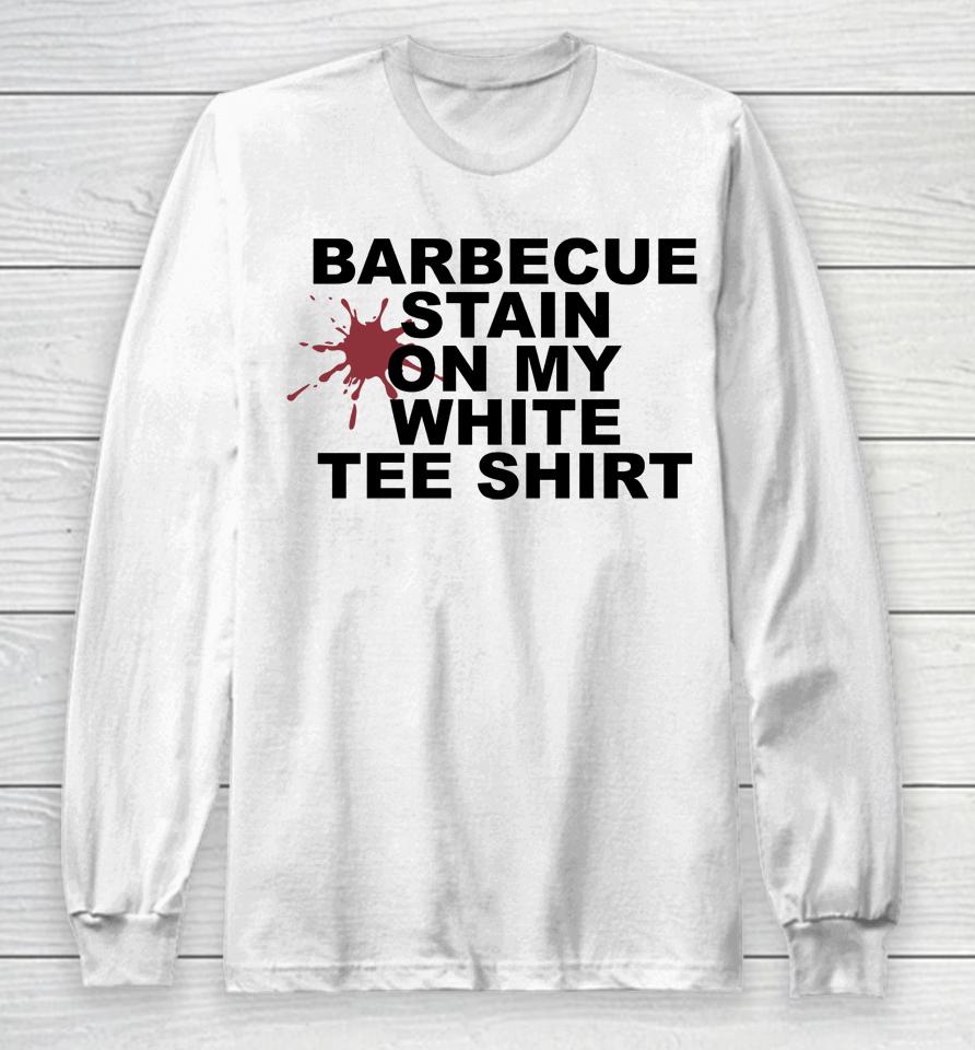 Bbq Stain On White Long Sleeve T-Shirt