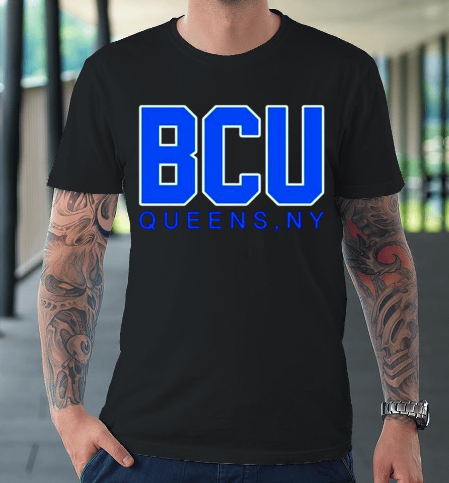 Bcu Queens Ny Premium T-Shirt