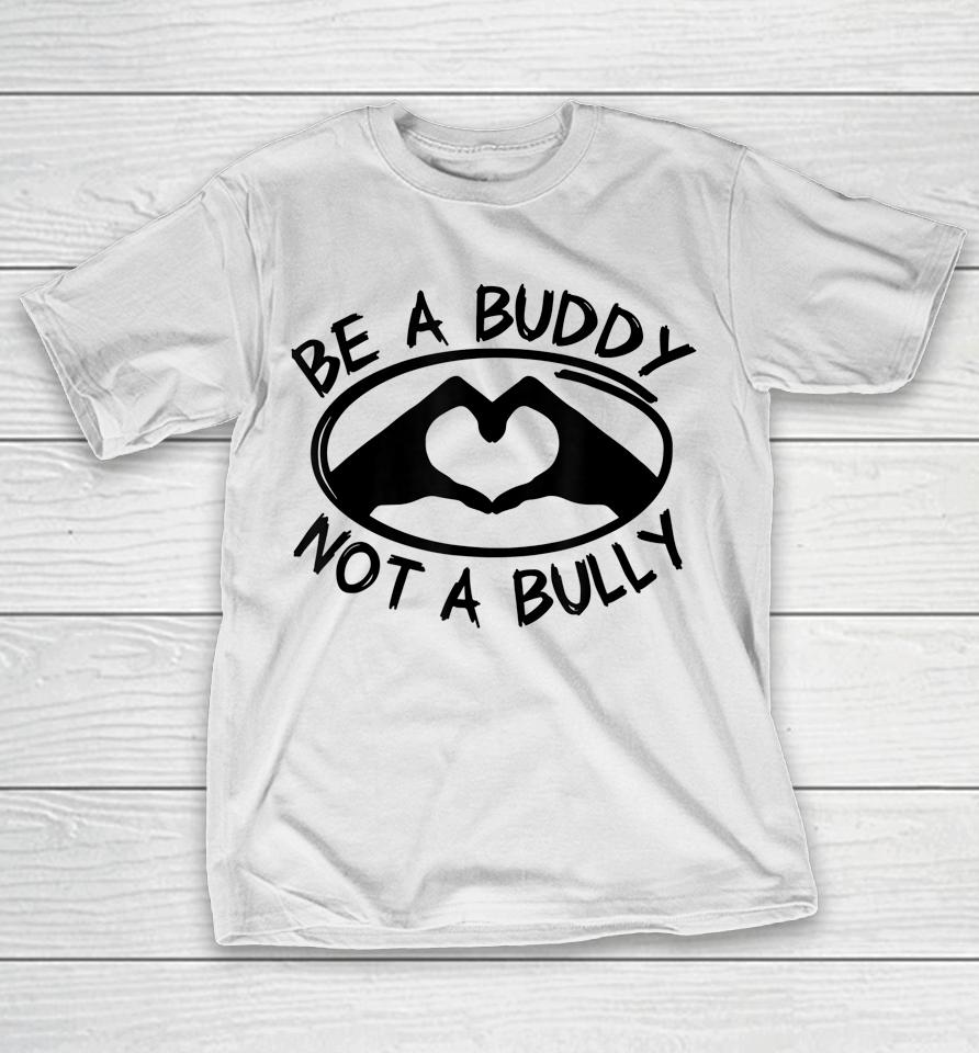 Be A Buddy Not A Bully Pink Day T-Shirt