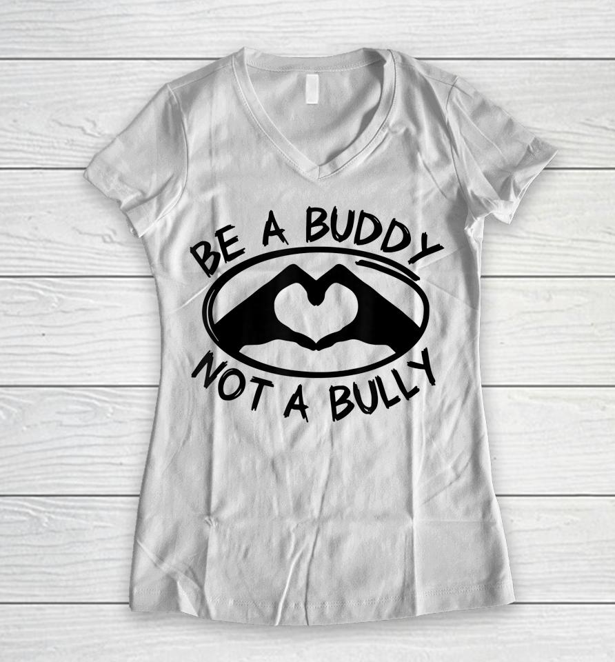 Be A Buddy Not A Bully Pink Day Women V-Neck T-Shirt
