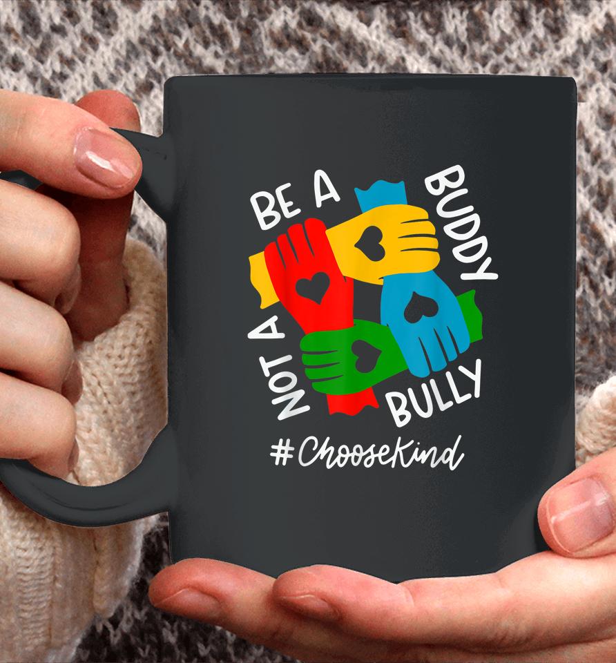 Be A Buddy Not A Bully Unity Day Coffee Mug