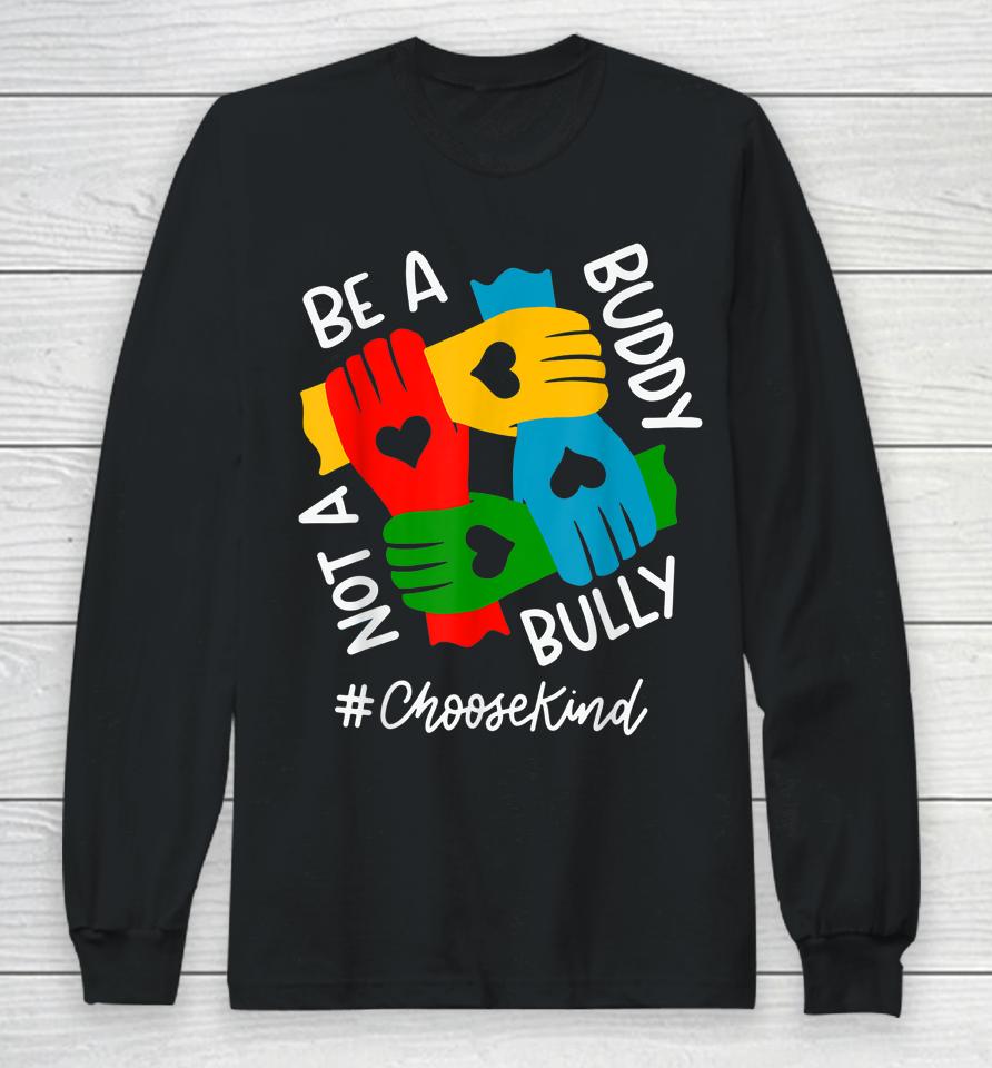 Be A Buddy Not A Bully Unity Day Long Sleeve T-Shirt