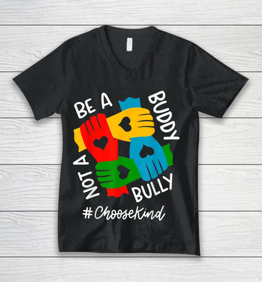 Be A Buddy Not A Bully Unity Day Unisex V-Neck T-Shirt