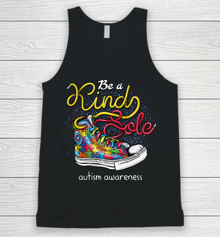 Be A Kind Sole Autism Awareness Puzzle Shoes Be Kind Gifts Unisex Tank Top