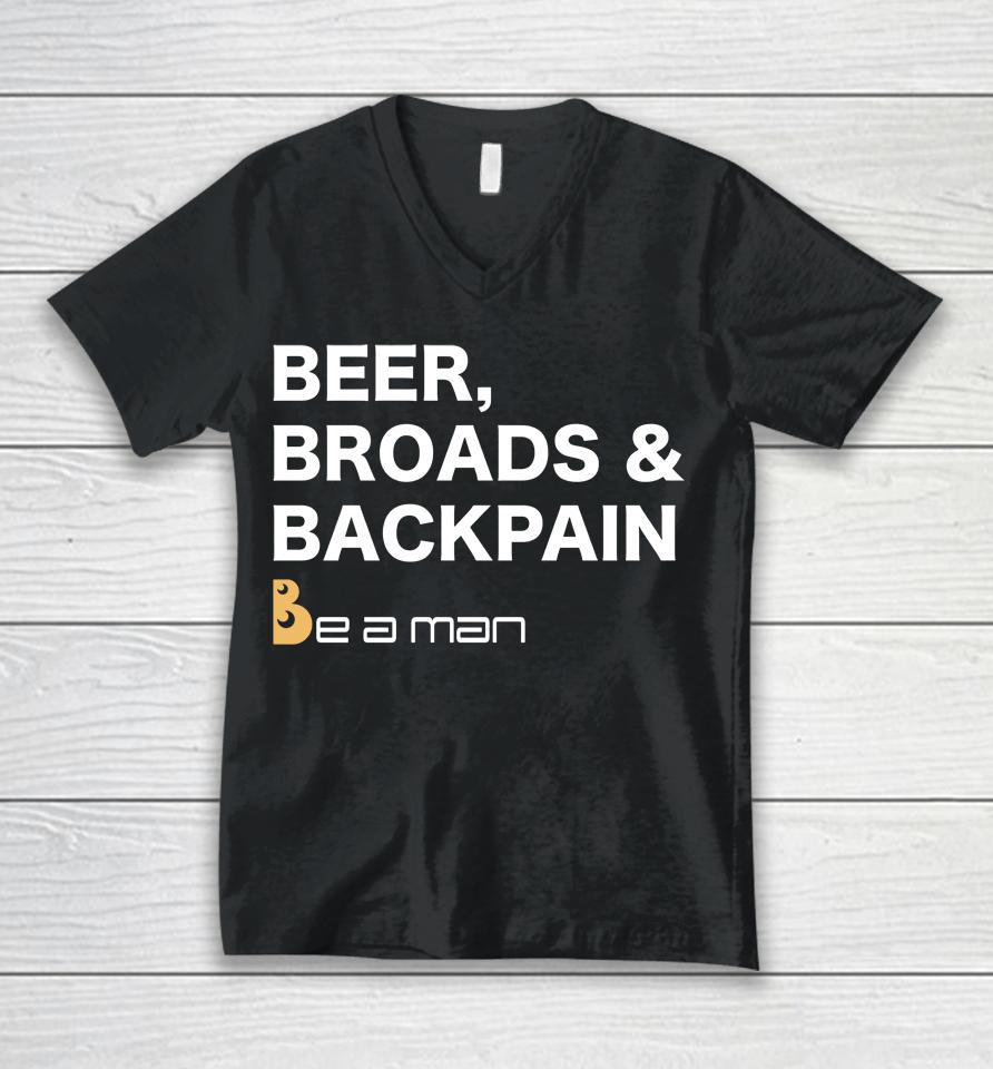 Be A Man Beer, Broads &Amp; Back Pain Unisex V-Neck T-Shirt