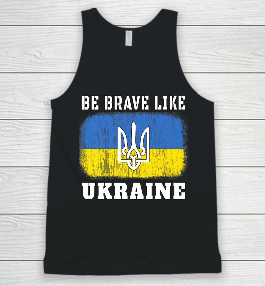 Be Brave Like Ukraine Unisex Tank Top