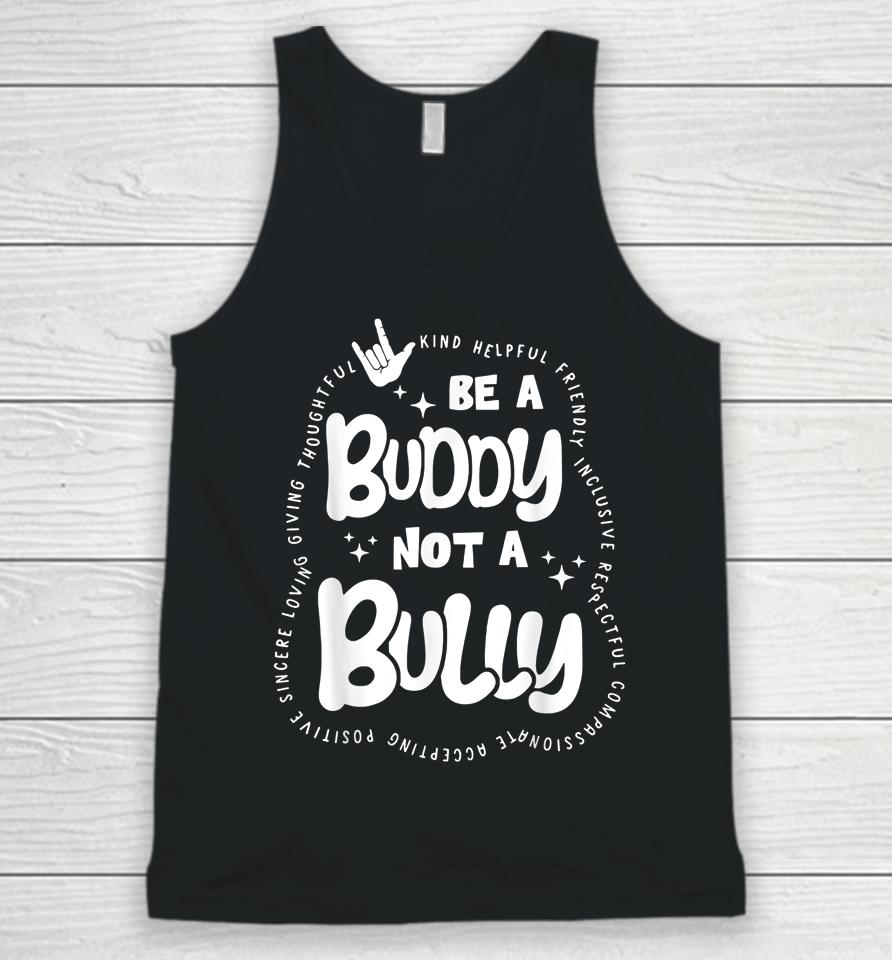 Be Buddy Not Bully Unity Day Bullying Prevention Month Unisex Tank Top