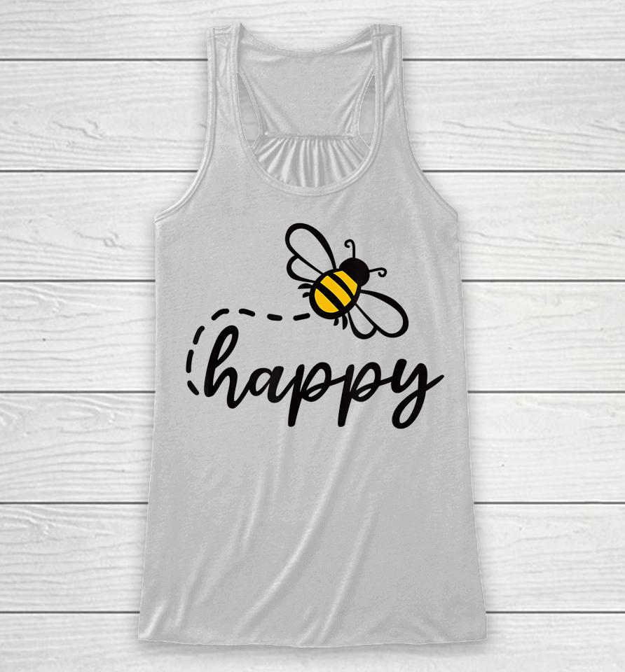Be Happy Be Kind - Bee Happy Inspirational Motivational Racerback Tank