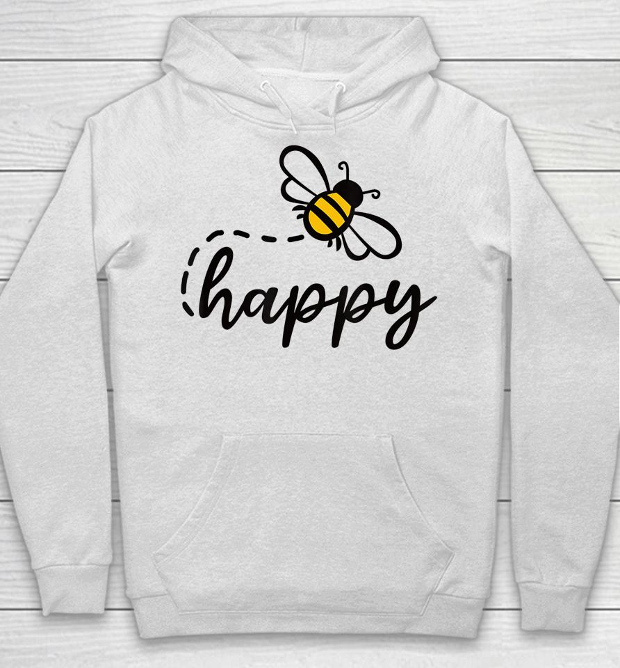 Be Happy Be Kind - Bee Happy Inspirational Motivational Hoodie