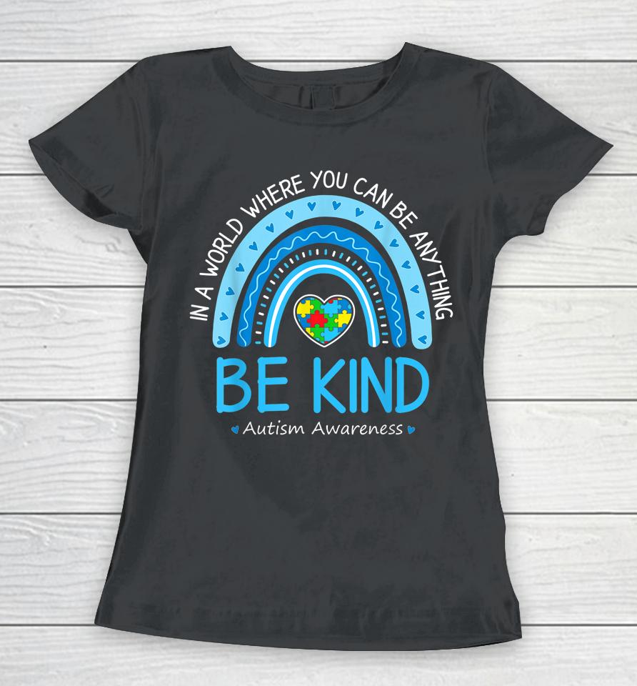 Be Kind Autism Awareness Leopard Rainbow Choose Kindness Women T-Shirt
