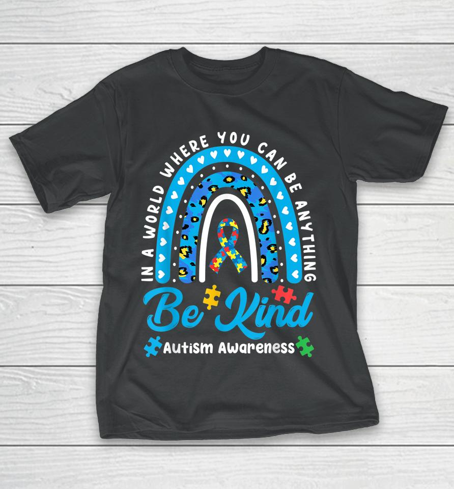 Be Kind Autism Awareness Leopard Rainbow Choose Kindness T-Shirt