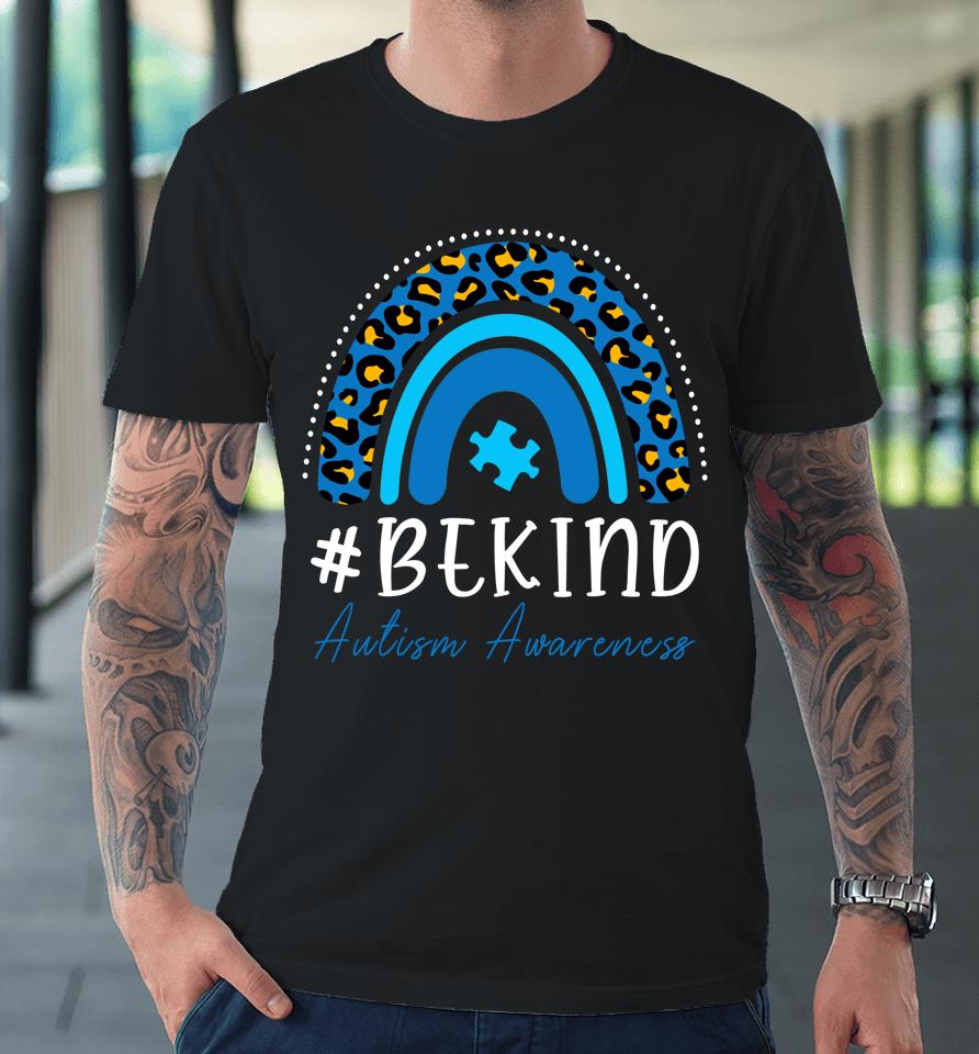 Be Kind Autism Awareness Rainbow Premium T-Shirt