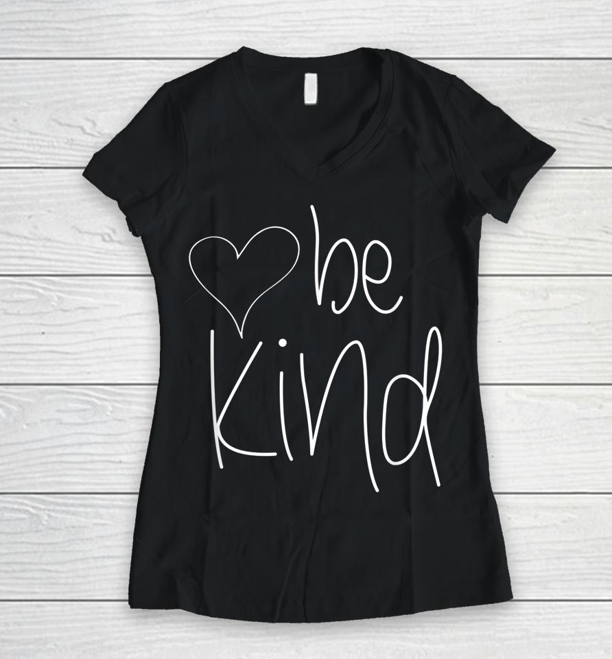 Be Kind Heart Graphic Women V-Neck T-Shirt