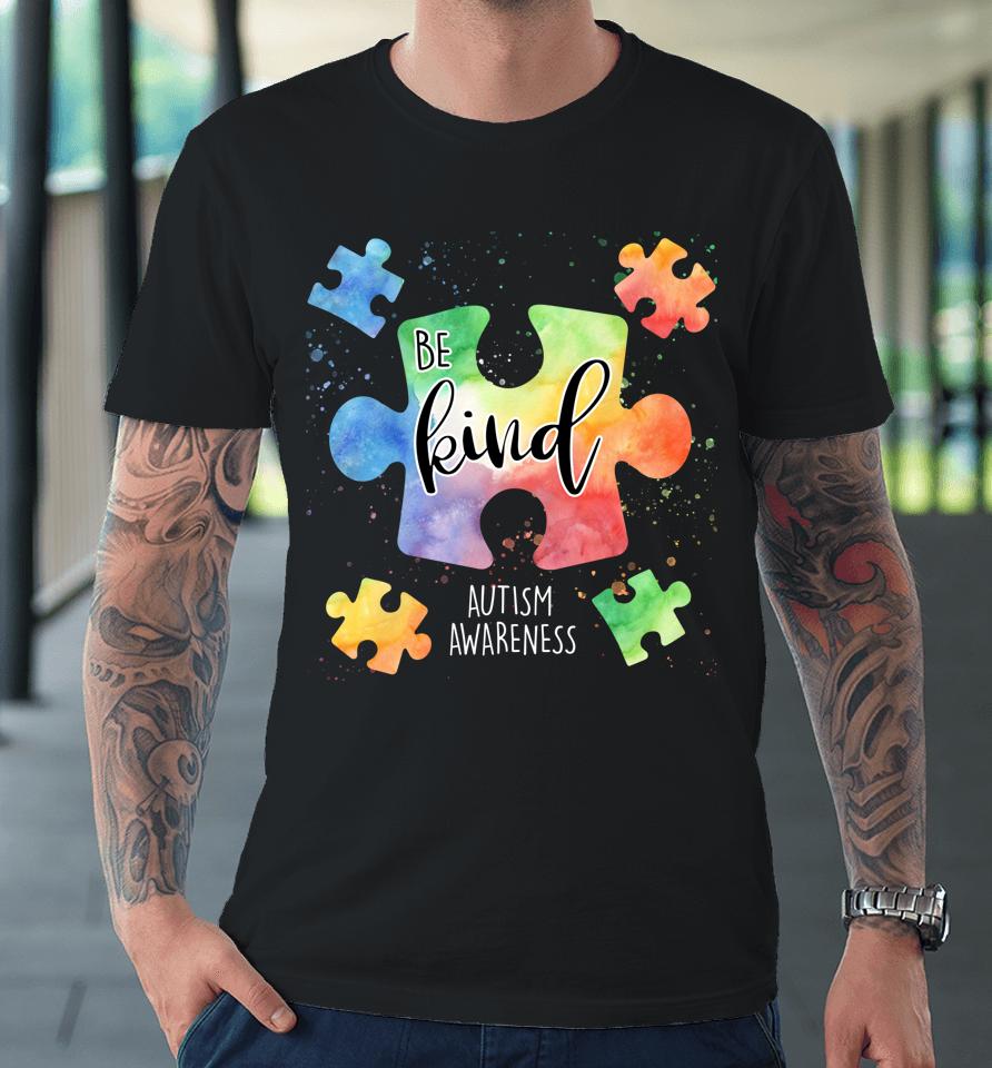 Be Kind Puzzle Pieces Cute Autism Awareness Premium T-Shirt