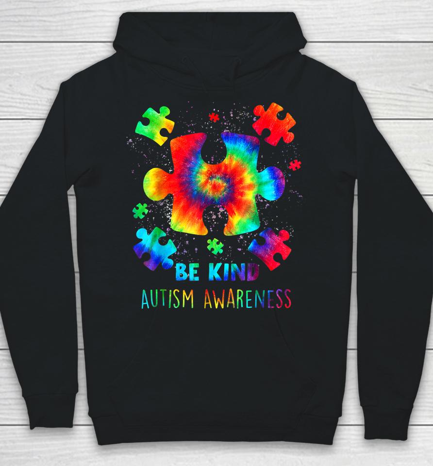 Be Kind Puzzle Pieces Tie Dye Autism Awareness Hoodie