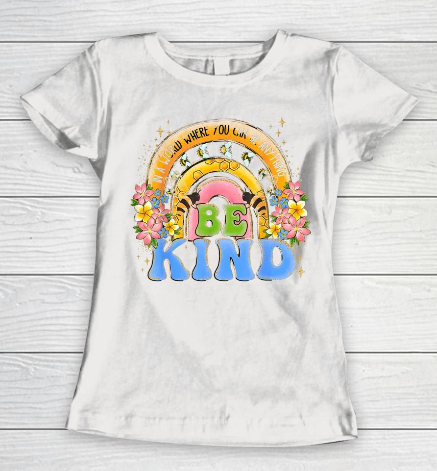 Be Kind Rainbow Anti Bullying Wear Orange Unity Day Women T-Shirt