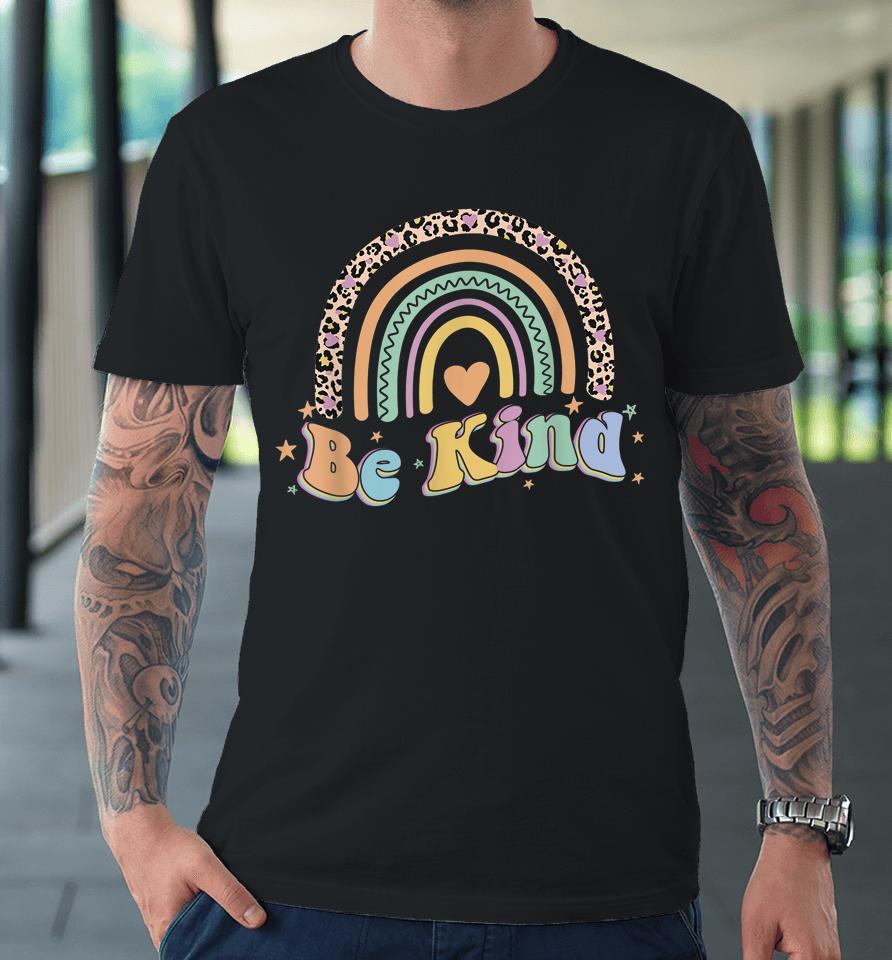 Be Kind Rainbow Premium T-Shirt