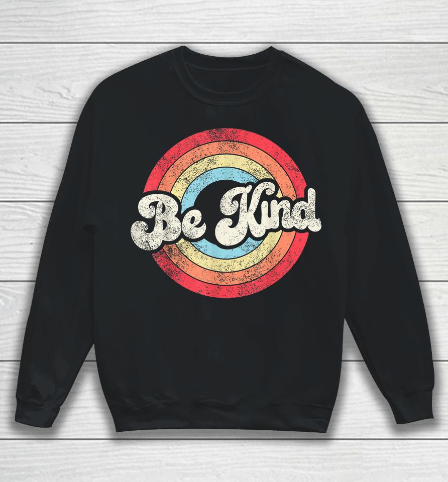 Be Kind Retro Vintage Sweatshirt