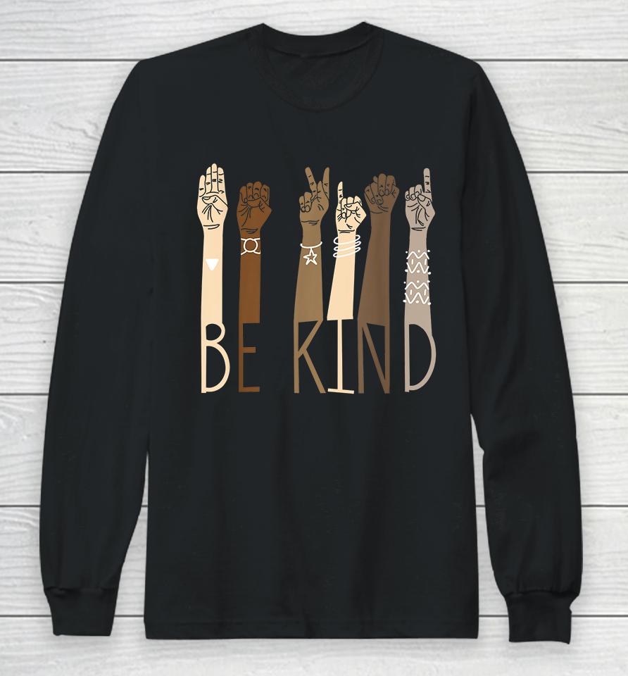 Be Kind Sign Language Long Sleeve T-Shirt