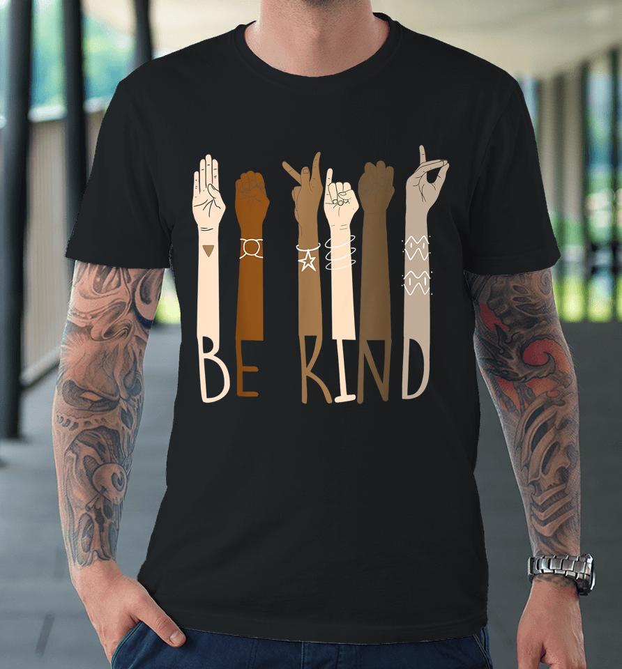 Be Kind Support Diversity Equality Dark Skin Love Premium T-Shirt