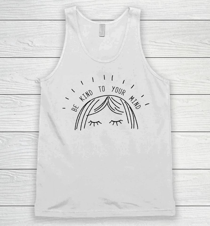 Be Kind To Your Mind Mental Health Awareness Unisex Tank Top