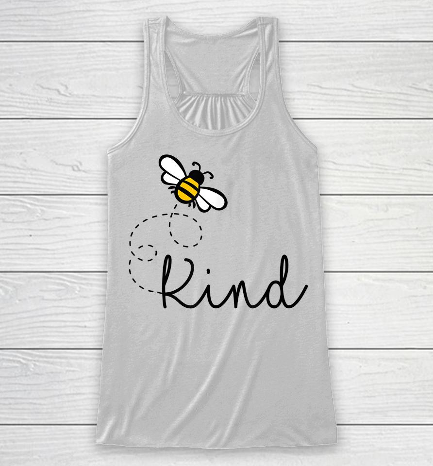 Be Kind Womens Shirt, Bumble Bee, Inspirational Teacher Love Racerback Tank