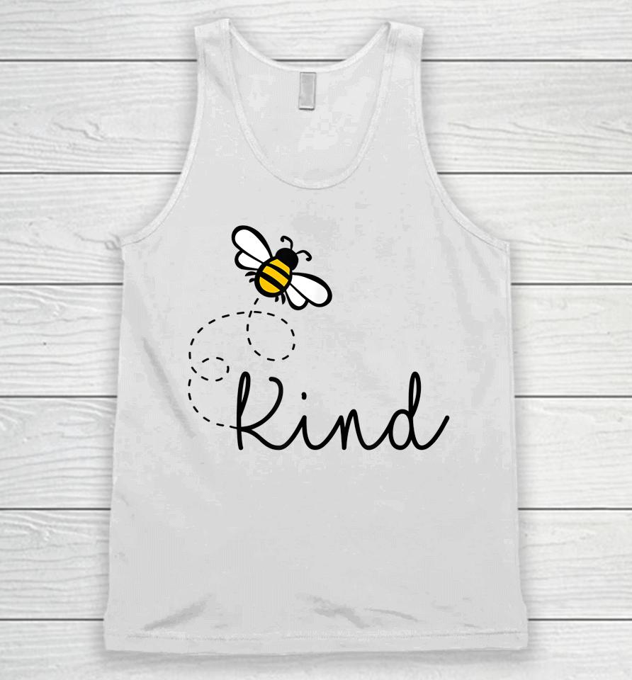 Be Kind Womens Shirt, Bumble Bee, Inspirational Teacher Love Unisex Tank Top