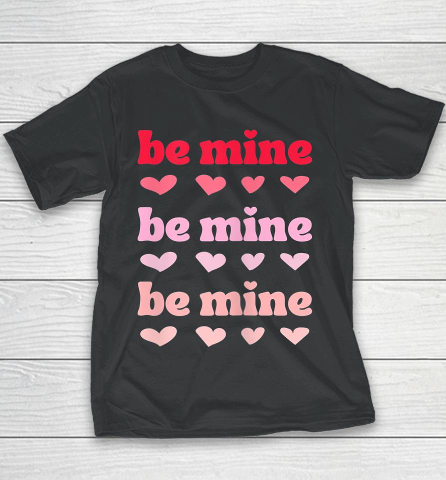 Be Mine Hearts Valentine's Day Youth T-Shirt