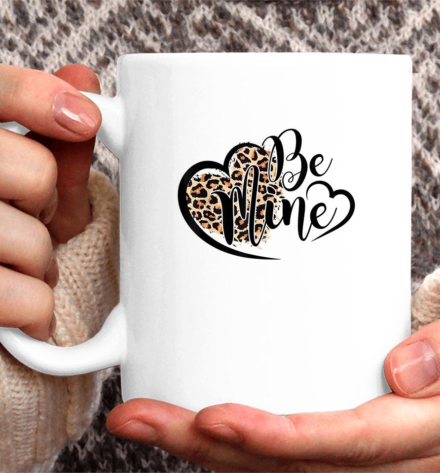 Be Mine Leopard Valentines Day Coffee Mug