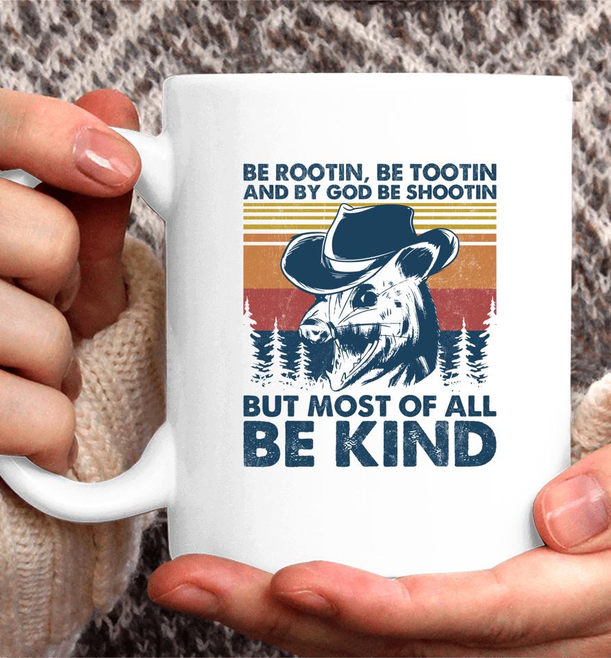 Be Rootin Be Tootin Be Shootin Be Kind Cowboy Opossum Lover Coffee Mug