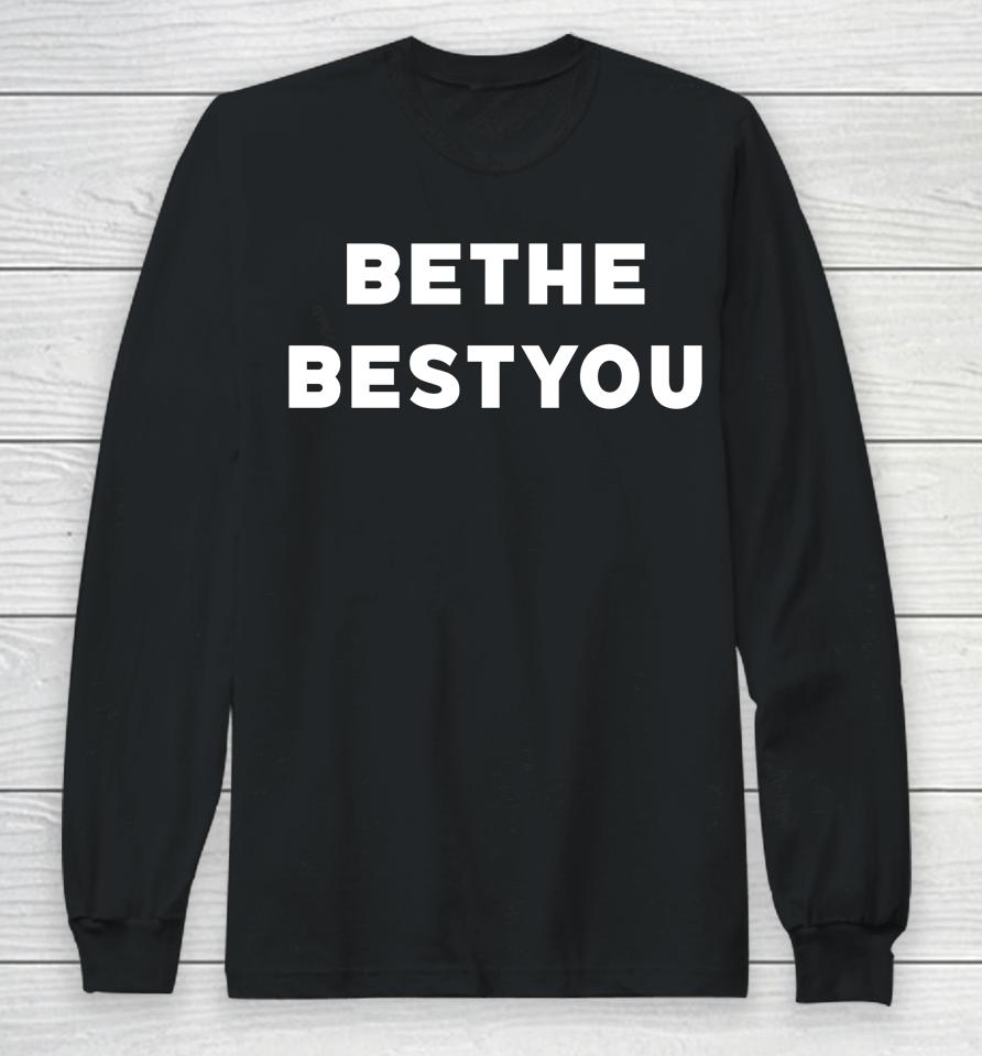 Be The Best You Long Sleeve T-Shirt