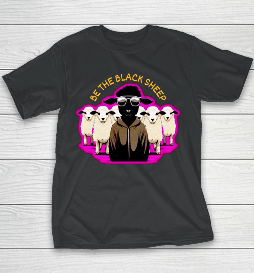 Be The Black Sheep Youth T-Shirt