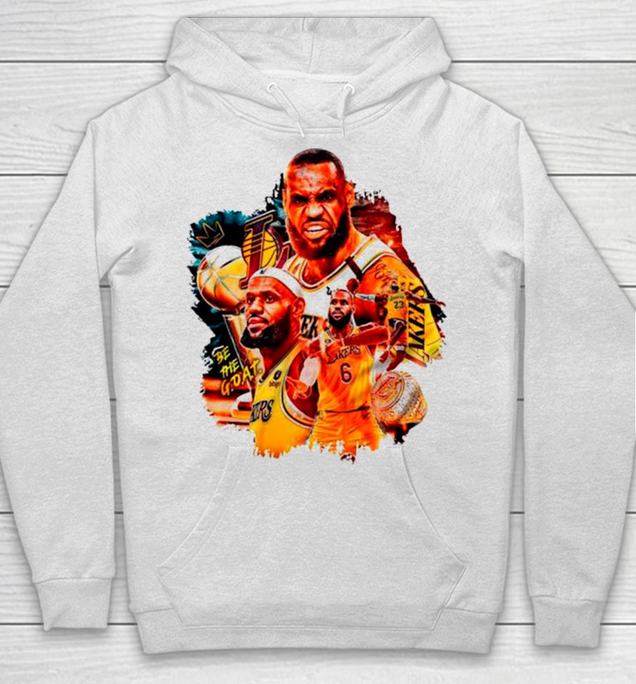 Be The Goat Lebron James Lakers Basketball Hoodie