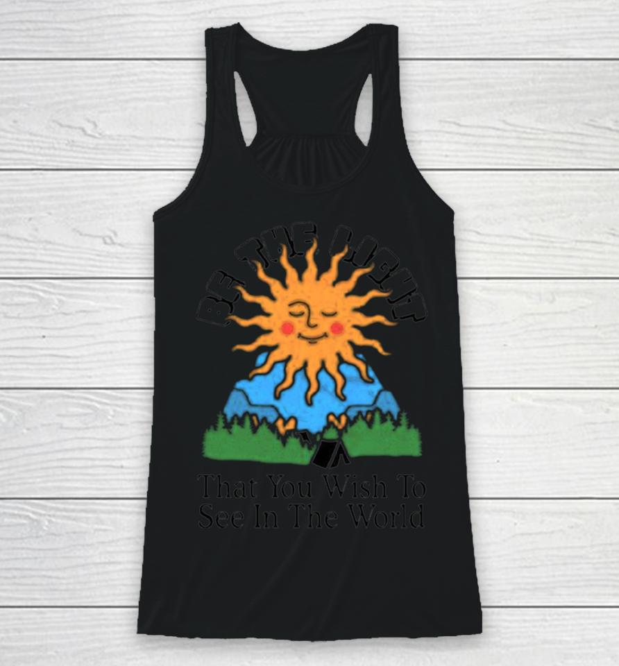 Be The Light That You Wish To See In The World Racerback Tank