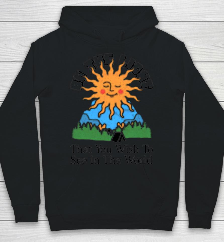 Be The Light That You Wish To See In The World Hoodie