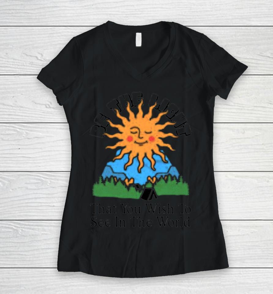 Be The Light That You Wish To See In The World Women V-Neck T-Shirt