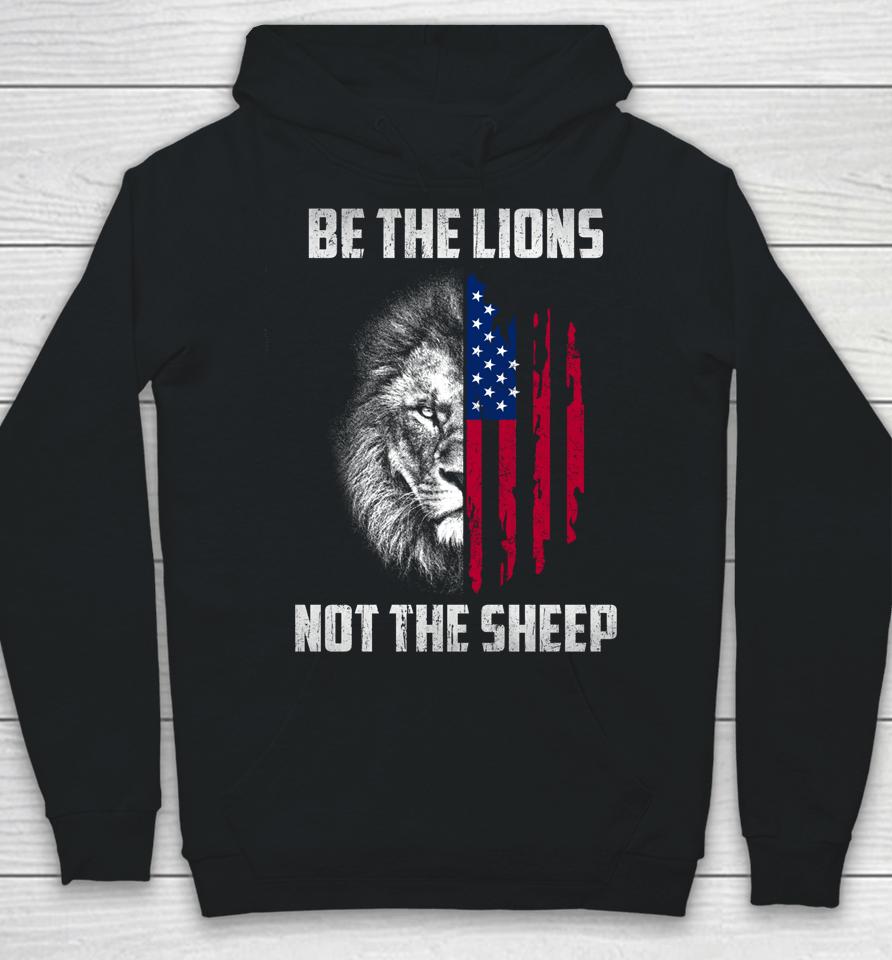 Be The Lion Not The Sheep Hoodie