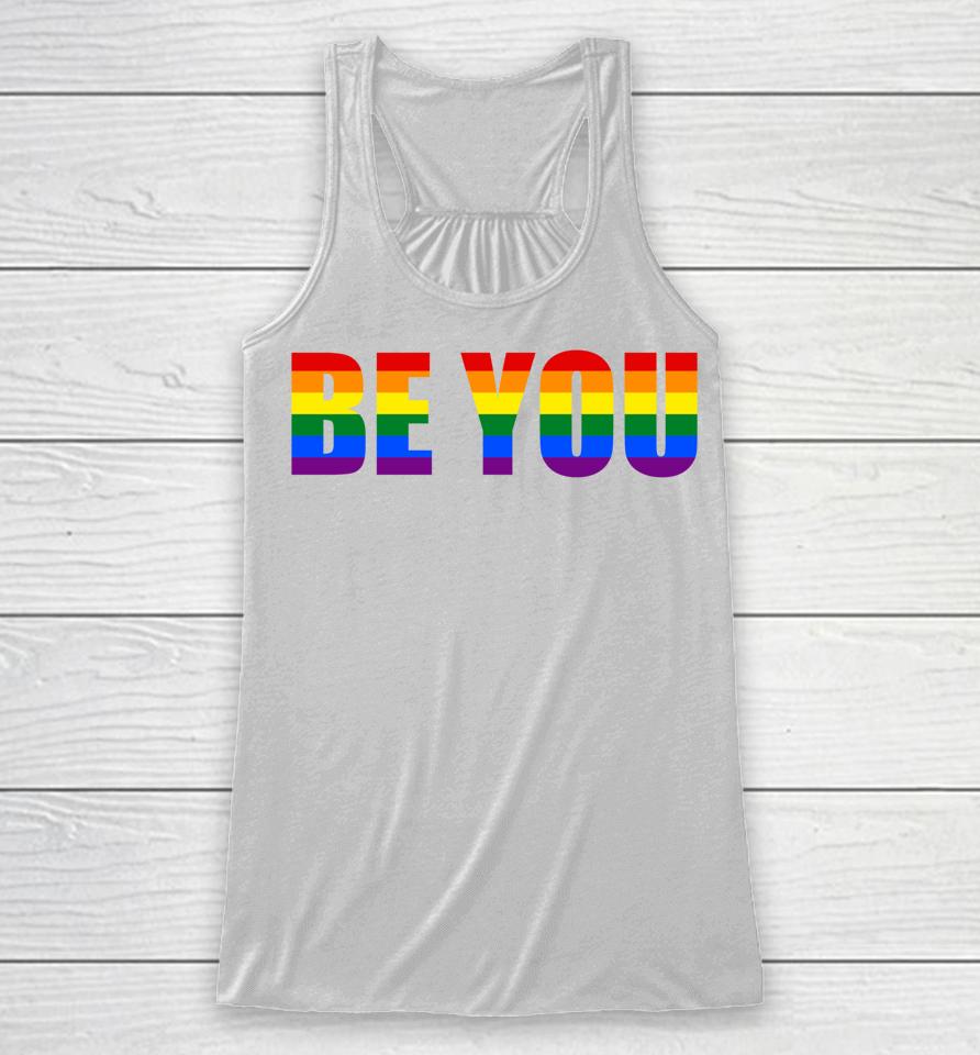 Be You Lgbt Flag Gay Pride Month Transgender Racerback Tank